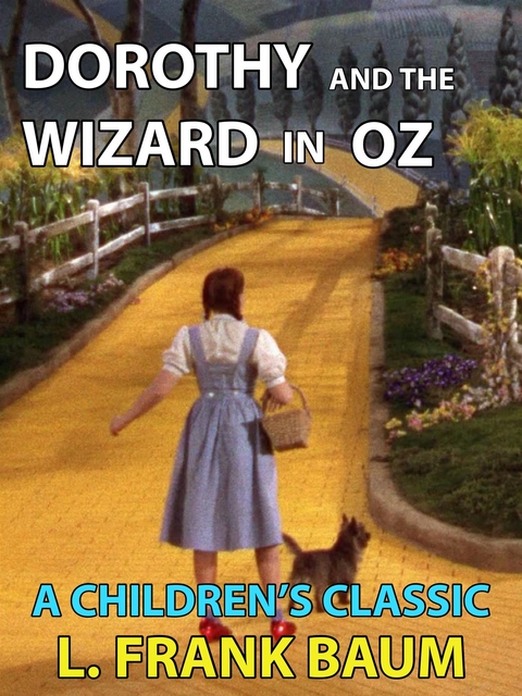 Dorothy and the Wizard in Oz - L. Frank Baum