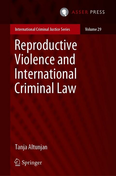 Reproductive Violence and International Criminal Law - Tanja Altunjan