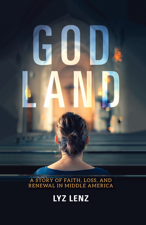 God Land -  Lyz Lenz