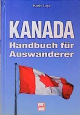 Kanada für Auswanderer - Karin Leja