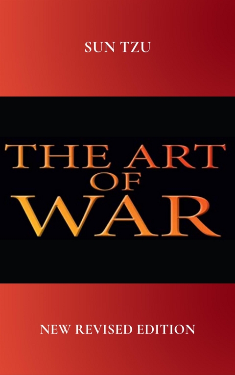 The Art of War: The Military Classic of the Far East - The Articles of Suntzu - The Sayings of Wutzu - Sun Tzu