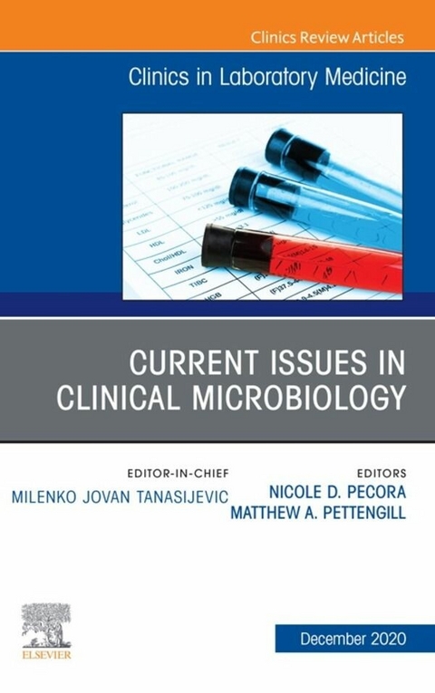 Current Issues in Clinical Microbiology, An Issue of the Clinics in Laboratory Medicine, E-Book - 