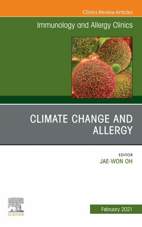 Climate Change and Allergy, An Issue of Immunology and Allergy Clinics of North America, E-Book - 