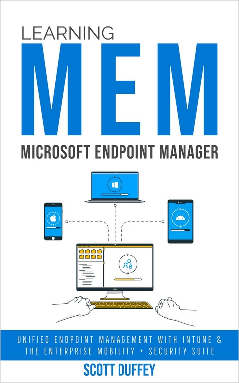 Learning Microsoft Endpoint Manager -  Scott Duffey