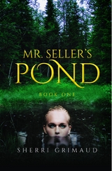 Mr. Seller's Pond - Sherri Grimaud