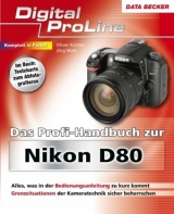 Das Profi-Handbuch zur Nikon D80 - Steffen Brückner, Jörg Walther