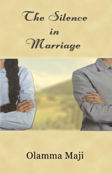 The Silence in Marriage - Olamma Maji