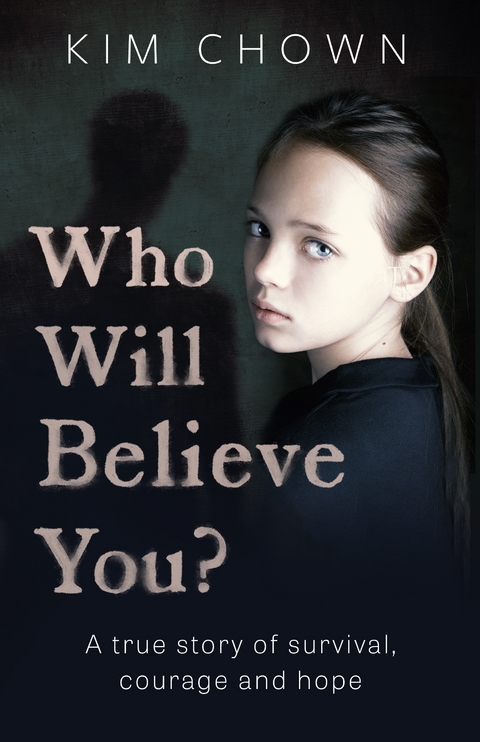 Who Will Believe You? - Kim Chown