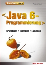 Java 6-Programmierung - Alexander Schunk