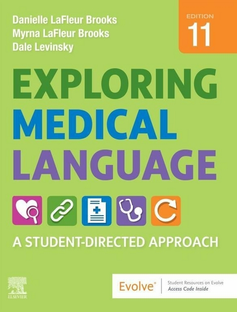 Exploring Medical Language E-Book -  Danielle LaFleur Brooks,  Myrna Lafleur Brooks,  Dale Levinsky