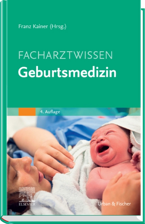 Facharztwissen Geburtsmedizin - 