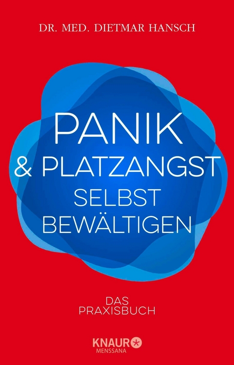 Panik und Platzangst selbst bewältigen -  Dietmar Hansch