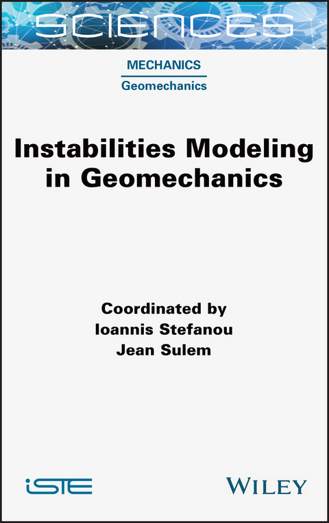 Instabilities Modeling in Geomechanics -  Ioannis Stefanou,  Jean Sulem