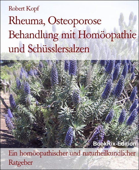 Rheuma, Osteoporose Behandlung mit Homöopathie und Schüsslersalzen - Robert Kopf