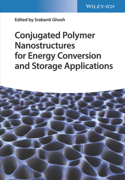 Conjugated Polymer Nanostructures for Energy Conversion and Storage Applications - 