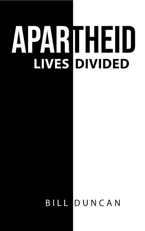 Apartheid -  Bill Duncan