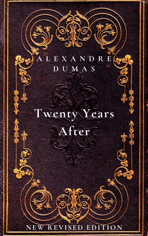 Twenty Years After: the second book in The D’Artagnan Romances - Alexandre Dumas