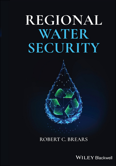 Regional Water Security - Robert C. Brears