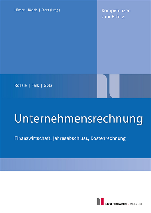 Unternehmensrechnung - Franz Falk, Michael Götz, Werner Rössle