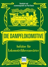 Die Dampflokomotive - Paul Denzien