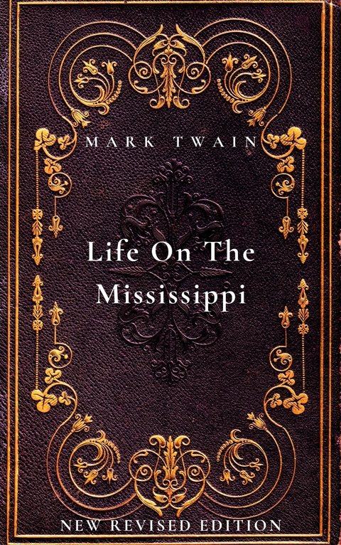 Life On The Mississippi - Mark Twain