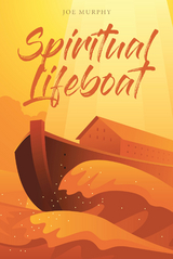 Spiritual Lifeboat -  Joe Murphy