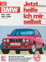 BMW 316, 316i, 318i, 318is (ab Dez. 82-90) - Dieter Korp