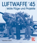 Luftwaffe '45 - Griehl, Manfred