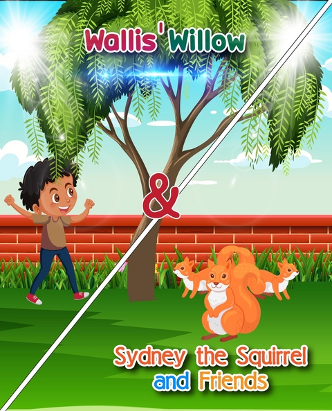 Wallis' Willow and Sydney the Squirrel and Friends - Mike Gauss