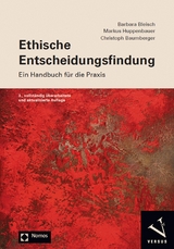 Ethische Entscheidungsfindung - Barbara Bleisch, Markus Huppenbauer, Christoph Baumberger