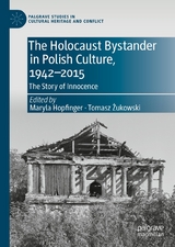 The Holocaust Bystander in Polish Culture, 1942-2015 - 