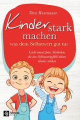 Kinder stark machen - Vera Rosenauer