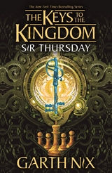 Sir Thursday: The Keys to the Kingdom 4 - Garth Nix