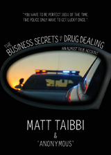 Business Secrets of Drug Dealing -  Matt Taibbi