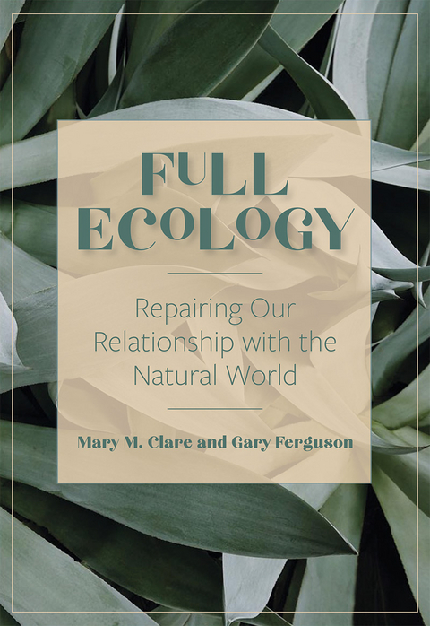 Full Ecology -  Mary M. Clare,  Gary Ferguson