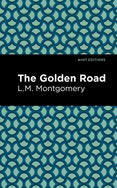 The Golden Road - L. M. Montgomery