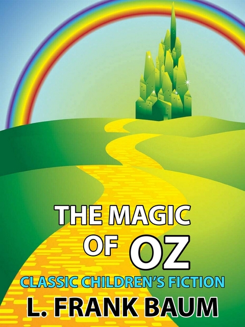 The Magic of Oz - L. Frank Baum