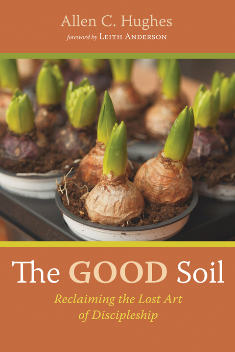 Good Soil -  Allen C. Hughes