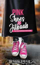 Pink Shoes and Jilbaab - Kiran Shah