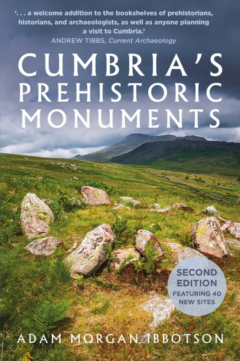 Cumbria's Prehistoric Monuments -  Adam Morgan Ibbotson