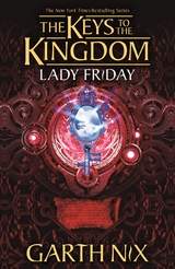 Lady Friday: The Keys to the Kingdom 5 - Garth Nix