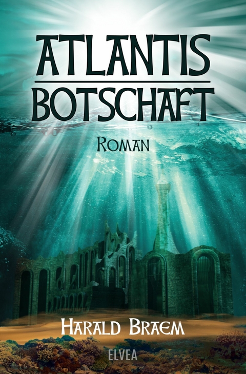 Atlantis - Botschaft - Harald Braem