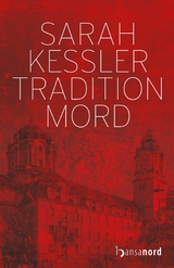 Tradition Mord - Sarah Kessler