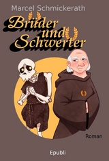 Brüder und Schwerter - Marcel Schmickerath