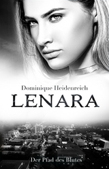 Lenara: Der Pfad des Blutes - Dominique Heidenreich