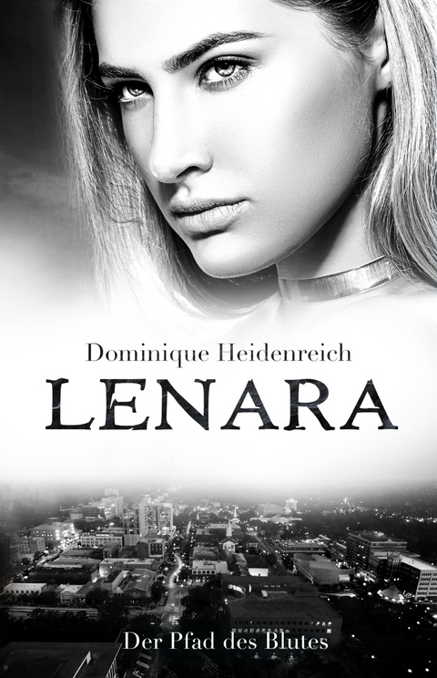 Lenara: Der Pfad des Blutes - Dominique Heidenreich