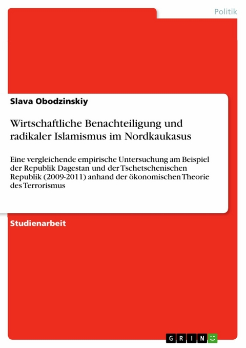 Wirtschaftliche Benachteiligung und radikaler Islamismus im Nordkaukasus - Slava Obodzinskiy