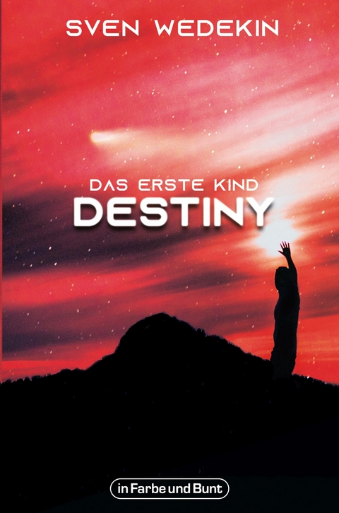 Das erste Kind: Destiny - Sven Wedekin