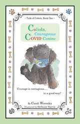 Coliola, Courageous COVID Canine - Candi Werenka