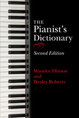 The Pianist's Dictionary, Second Edition - Maurice Hinson, Wesley Roberts